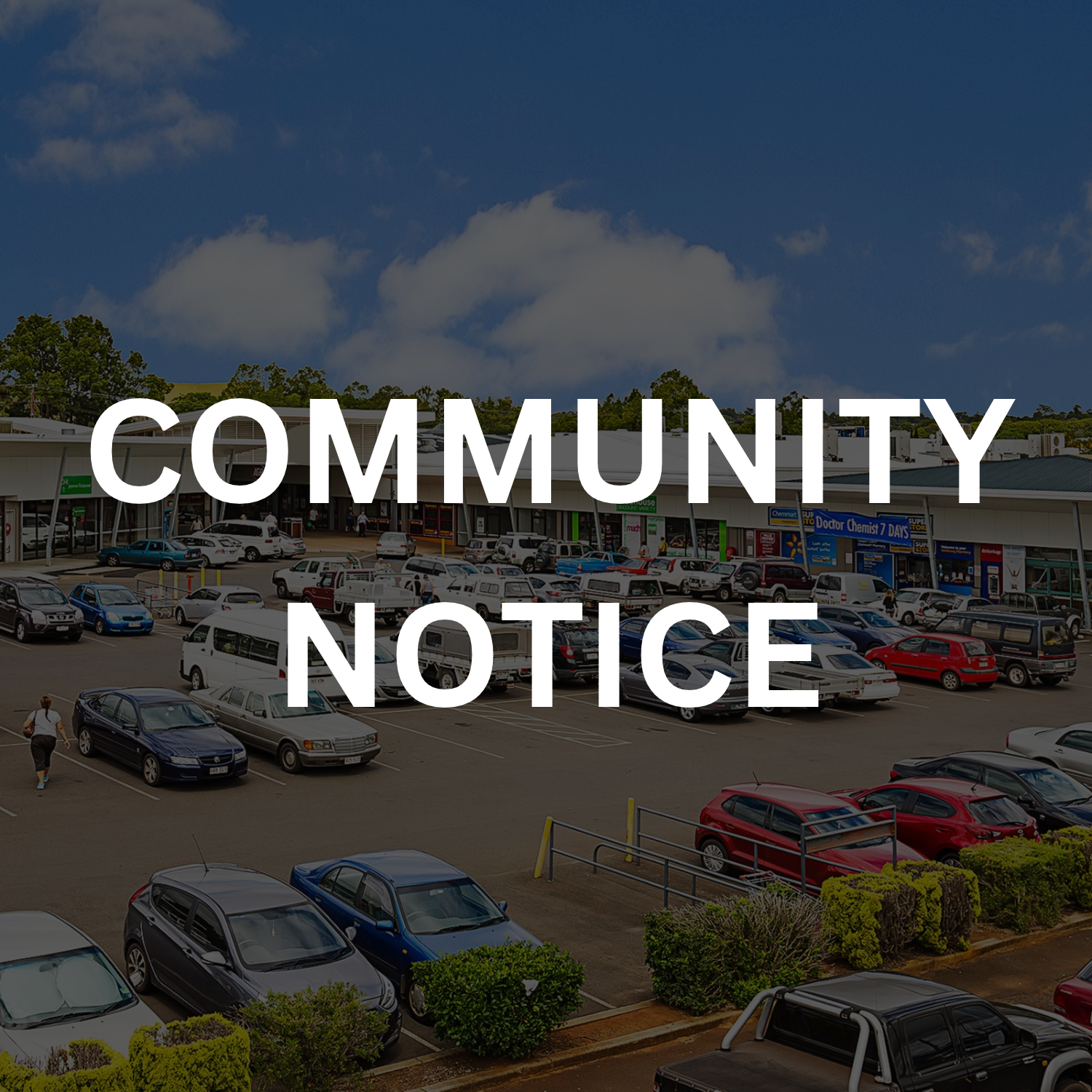 COMMUNITY NOTICE